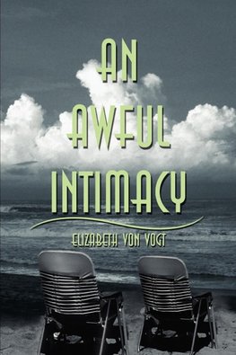An Awful Intimacy