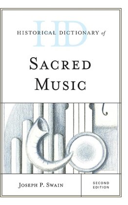 Historical Dictionary of Sacred Music