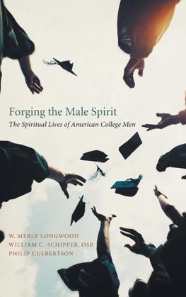 Forging the Male Spirit