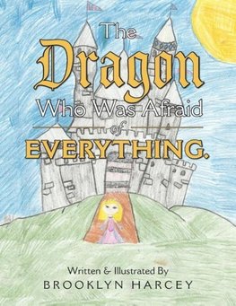 The Dragon Who Was Afraid of Everything.
