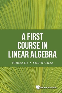 FIRST COURSE IN LINEAR ALGEBRA, A