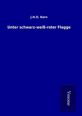 Unter schwarz-weiß-roter Flagge