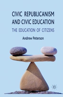 Civic Republicanism and Civic Education