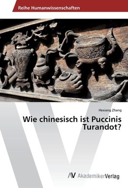 Wie chinesisch ist Puccinis Turandot?