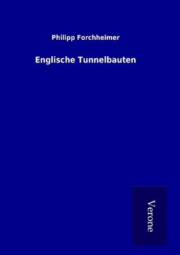 Englische Tunnelbauten