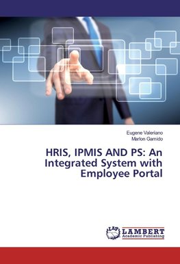 HRIS, IPMIS AND PS: An Integrated System with Employee Portal