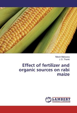 Effect of fertilizer and organic sources on rabi maize