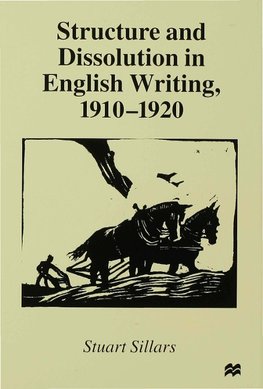 Structure and Dissolution in English Writing, 1910-1920