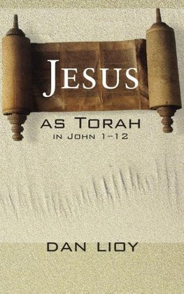 Jesus as Torah in John 1-12