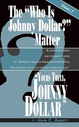 Yours Truly, Johnny Dollar Vol. 3  (hardback)