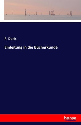 Einleitung in die Bücherkunde