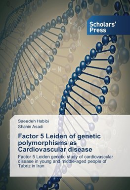 Factor 5 Leiden of genetic polymorphisms as Cardiovascular disease