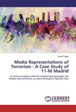 Media Representations of Terrorism - A Case Study of 11-M Madrid