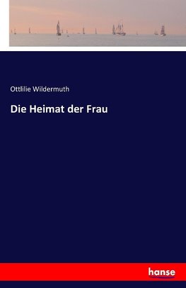 Die Heimat der Frau