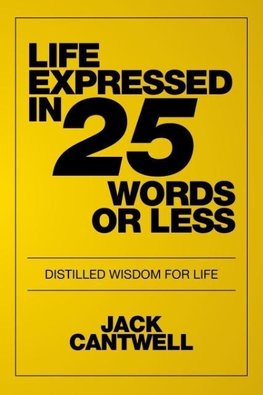 Life Expressed in 25 Words or Less
