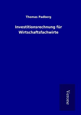 Investitionsrechnung für Wirtschaftsfachwirte