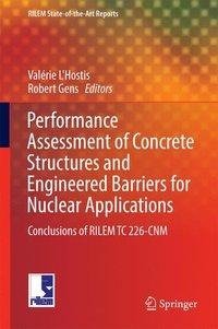 Performance Assessment of Concrete Structures and Engineered Barriers for Nuclear Applications