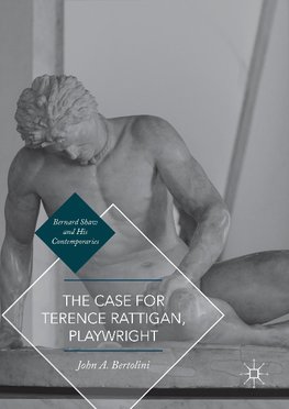 The Case for Terence Rattigan, Playwright