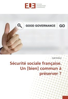 Sécurité sociale française. Un [bien] commun à préserver ?
