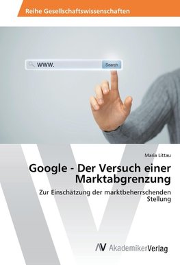 Google - Der Versuch einer Marktabgrenzung
