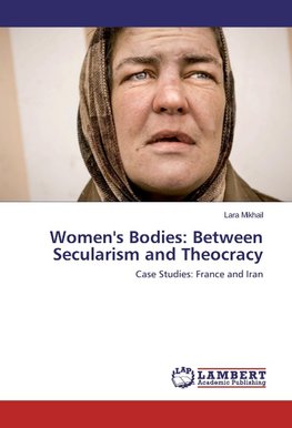 Women's Bodies: Between Secularism and Theocracy