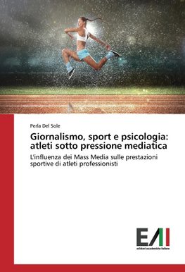 Giornalismo, sport e psicologia: atleti sotto pressione mediatica
