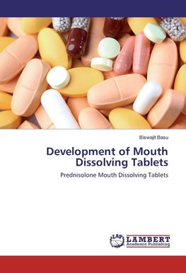 Development of Mouth Dissolving Tablets