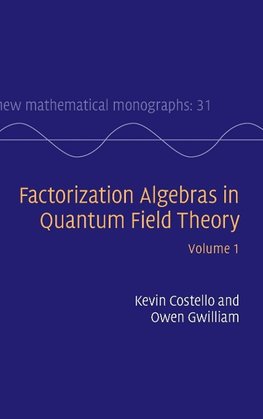 Factorization Algebras in Quantum Field Theory