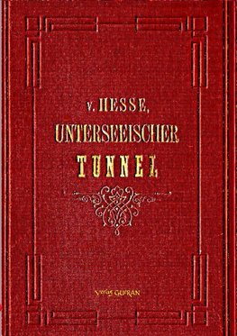 Der Unterseeische Tunnel zwischen England und Frankreich