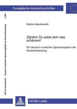 'Stydno!' Du sollst dich was schämen!