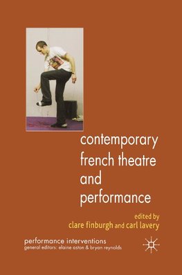 Contemporary French Theatre and Performance