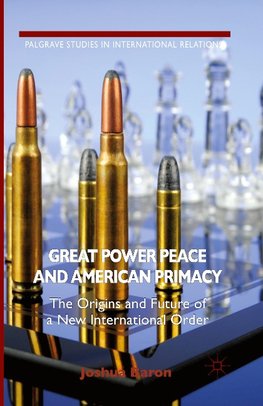Great Power Peace and American Primacy