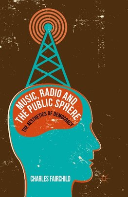 Music, Radio and the Public Sphere