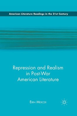 Repression and Realism in Post-War American Literature
