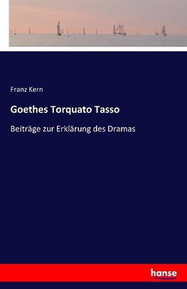 Goethes Torquato Tasso