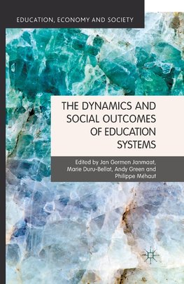 The Dynamics and Social Outcomes of Education Systems