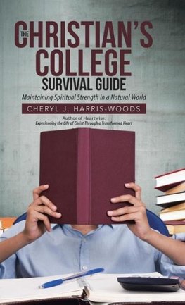 The Christian's College Survival Guide