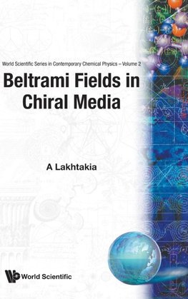 BELTRAMI FIELDS IN CHIRAL MEDIA     (V2)