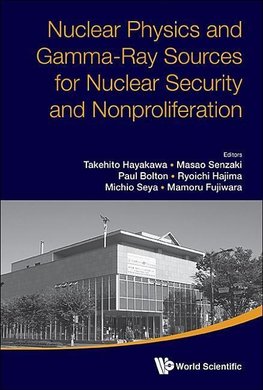 NUCL PHYS & GAMMA-RAY SOURCES FOR NUCL SECURITY & NONPROLIFE