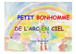 Le petit bonhomme de l'arc en ciel