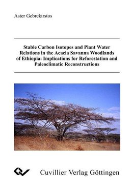Stable Carbon Isotopes and Plant Water Relations in the Acacia Savanna Woodlands of Ethiopia: Implications for Reforestation and Paleoclimatic Reconstructions