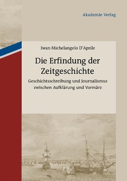 Die Erfindung der Zeitgeschichte