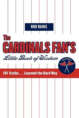 The Cardinals Fan's Little Book of Wisdom, Second Edition