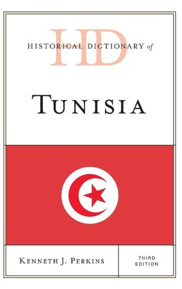 Historical Dictionary of Tunisia, Third Edition