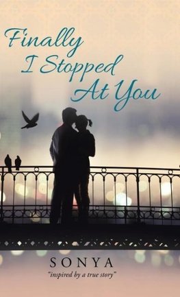 Finally I Stopped At You