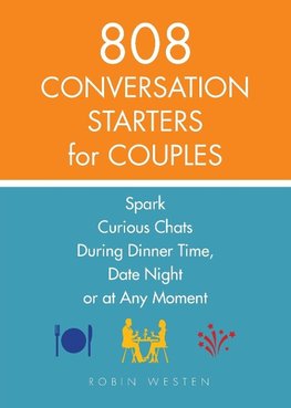 808 Conversation Starters for Couples