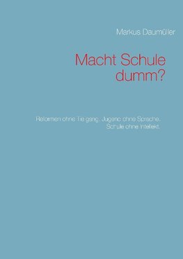 Macht Schule dumm?