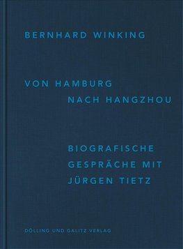 Bernhard Winking. Von Hamburg nach Hangzhou.