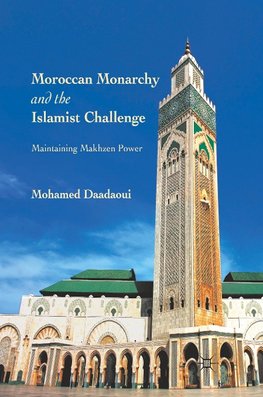 Moroccan Monarchy and the Islamist Challenge
