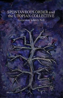 Spontaneous Order and the Utopian Collective